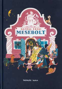 Gazdag Erzsi: Mesebolt