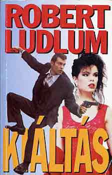 Robert Ludlum: Kiáltás