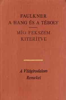 William Faulkner: A hang és a téboly-Míg fekszem kiterítve