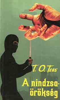 Teas. T.O.: A nindzsa-örökség