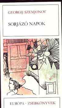 Szemjonov Georgij: Sorjázó napok