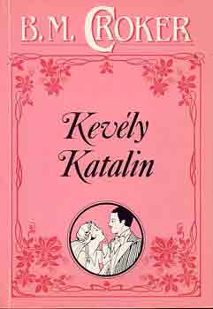 B.M. Croker: Kevély Katalin