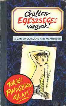 MacFarlane-McPherson: Őrülten egészséges vagyok!