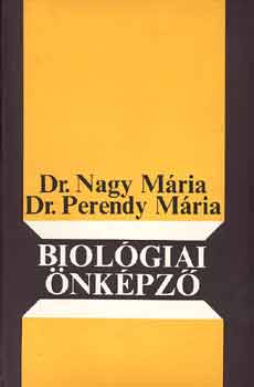 Dr. Nagy Mária-Dr. Perendy M.: Biológiai önképző