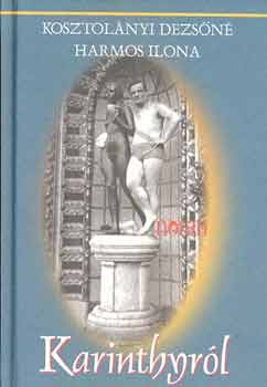 Kosztolányiné Harmos Ilona: Karinthyról