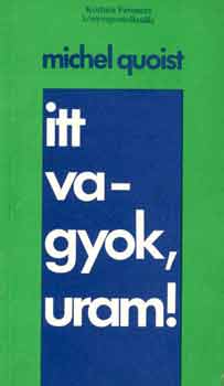 Michel Quoist: Itt vagyok, Uram!