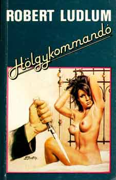 Robert Ludlum: Hölgykommandó