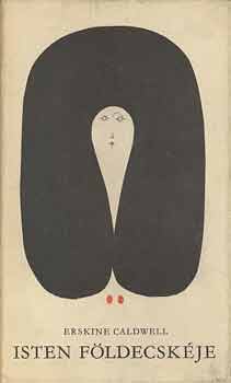 Erskine Caldwell: Isten földecskéje