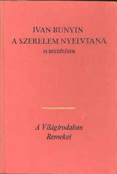 Ivan Bunyin: A szerelem nyelvtana (elbeszélések)