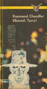 Raymond Chandler: Elkéstél, Terry!