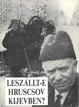 Krausz Tamás: Leszállt-e Hruscsov Kijevben?