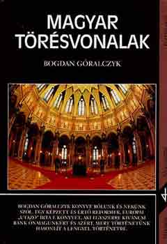 Bogdan Góralczyk: Magyar törésvonalak