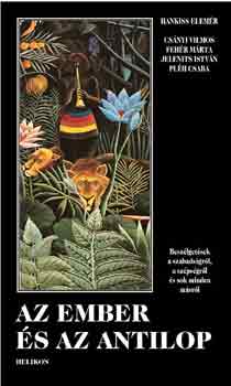Hankiss Elemér: Az ember és az antilop