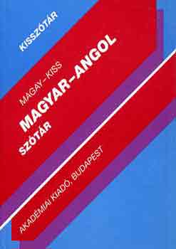 Magay Tamás; Kiss László: Magyar-angol kisszótár
