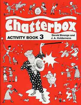 J. A Holderness; Derek Strange: Chatterbox-Activity book 3