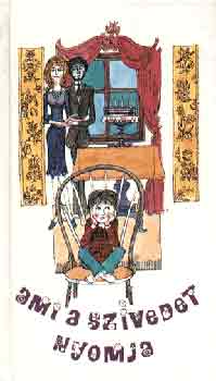 Widerberg, Siv, Hallquist, Brittg., Sjöstrand, Ingrid: Ami a szívedet nyomja