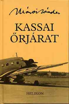 Márai Sándor: Kassai őrjárat