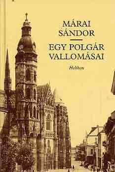 Márai Sándor: Egy polgár vallomásai I-II.