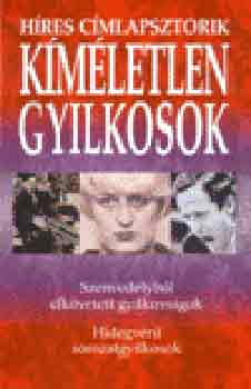 Ventus Libro Kiadó: Kíméletlen gyilkosok - Híres címlapsztorik