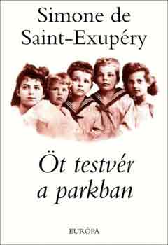 Simone de Saint-Exupéry: Öt testvér a parkban