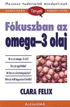 Clara Felix: Fókuszban az Omega-3 olaj