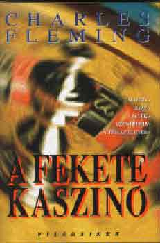 Charles Fleming: A fekete kaszinó