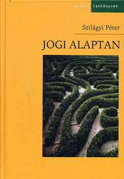 Szilágyi Péter: Jogi alaptan