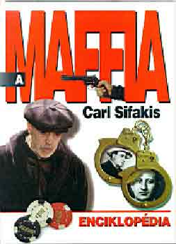 Carl Sifakis: A maffia enciklopédia