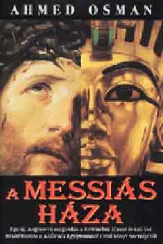 Ahmed Osman: A messiás háza