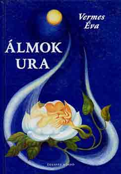 Vermes Éva: Álmok ura