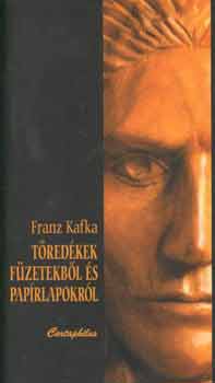 Franz Kafka: Töredékek füzetekből és papírlapokról