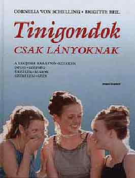 Schelling, C.-Beil, B.: Tinigondok csak lányoknak