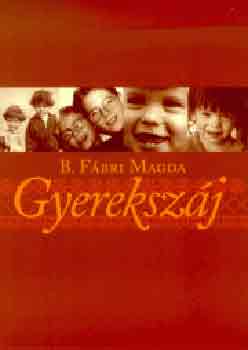 B. Fábri Magda: Gyerekszáj