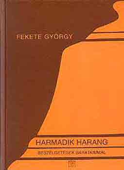 Fekete György: Harmadik harang 