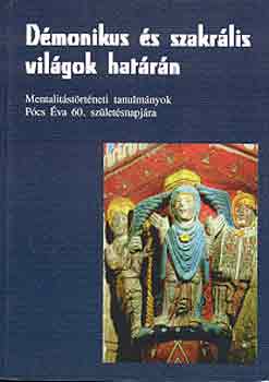 : Démonikus és szakrális világok határán