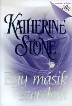 Katherine Stone: Egy másik szerelem