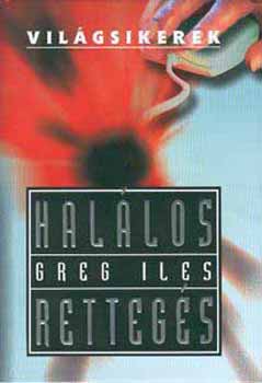 Greg Iles: Halálos rettegés