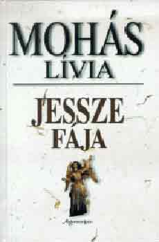 Mohás Lívia: Jessze fája