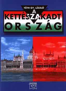 Tóth Gy. László: A kettészakadt ország