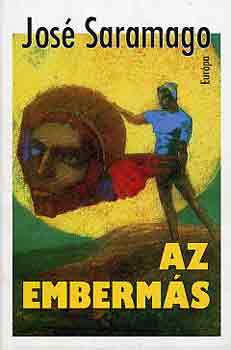 José Saramago: Az embermás