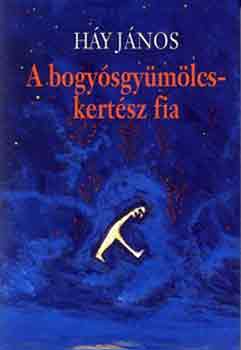 Háy János: A bogyósgyümölcskertész fia