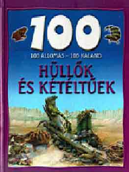 Ann Kay: 100 állomás - 100 kaland - Hüllők és kétéltűek