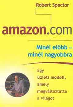 Robert Spector: Amazon.com: Minél előbb-minél nagyobbra