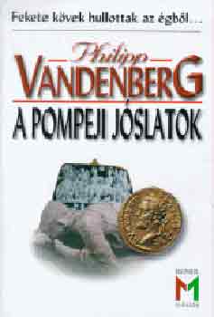 Philipp Vandenberg: A pompeji jóslatok