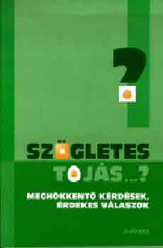 Jens Rehlander; Torsten Engelhardt: Szögletes tojás...? - Meghökkentő kérdések, érdekes válaszok