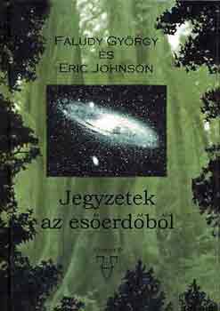 Faludy György; Eric Johnson: Jegyzetek az esőerdőből 