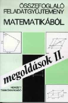 Füleki Lászlóné: Összefoglaló feladatgyűjtemény matematikából. Megold II.