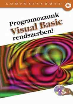 Kuzmina-Tamás Pét Jekatyerina: Programozzunk Visual Basic rendszerben! - CD-vel