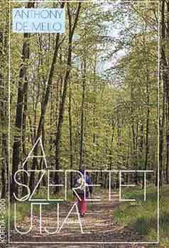Anthony de Mello: A szeretet útja