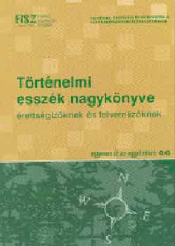 DFT-Hungária Kft.: Történelmi esszék nagykönyve érettségizőknek és felvételizőknek